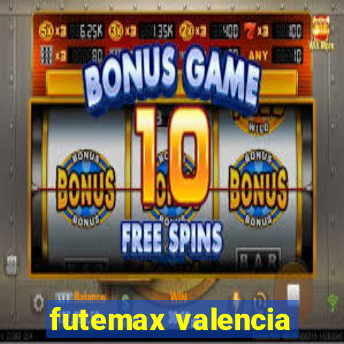 futemax valencia